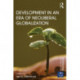 Development in an Era of Neoliberal Globalization