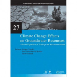 Climate Change Effects on Groundwater Resources: A Global Synthesis of Findings and Recommendations