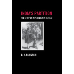India's Partition: The Story of Imperialism in Retreat