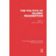 The Politics of Islamic Reassertion (RLE Politics of Islam)
