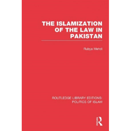 The Islamization of the Law in Pakistan