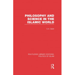 Philosophy and Science in the Islamic World