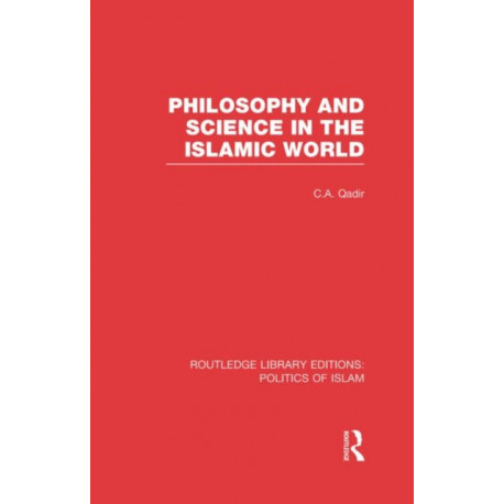 Philosophy and Science in the Islamic World