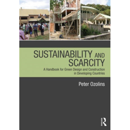 Sustainability & Scarcity: A Handbook for Green Design and Construction in Developing Countries