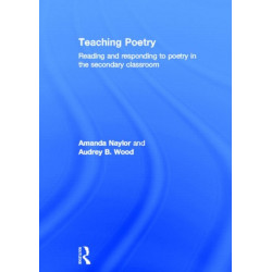 Teaching Poetry: Reading and responding to poetry in the secondary classroom