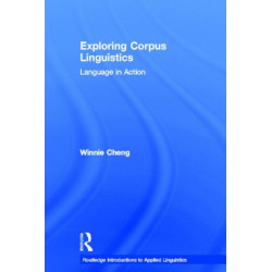 Exploring Corpus Linguistics: Language in Action