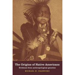 The Origins of Native Americans: Evidence from Anthropological Genetics