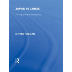 Japan in Crisis: An Englishman's Impression