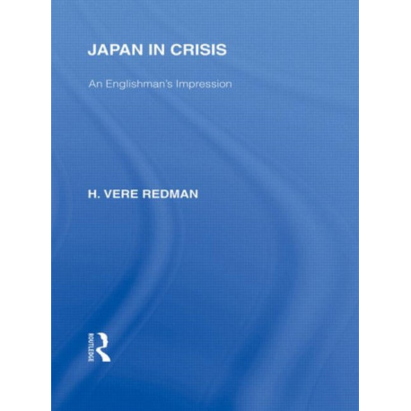Japan in Crisis: An Englishman's Impression