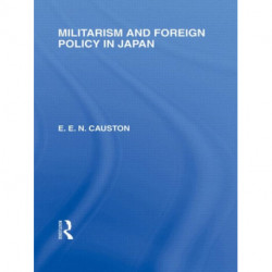 Militarism and Foreign Policy in Japan