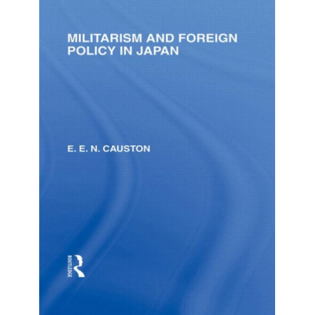 Militarism and Foreign Policy in Japan