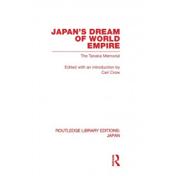 Japan's Dream of World Empire: The Tanaka Memorial