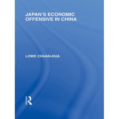 Japan's Economic Offensive in China