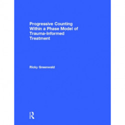Progressive Counting Within a Phase Model of Trauma-Informed Treatment