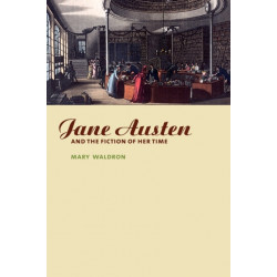 Jane Austen and the Fiction of her Time
