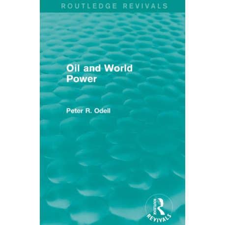Oil and World Power (Routledge Revivals): Background to the Oil Crisis