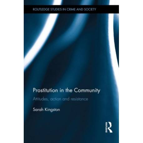 Prostitution in the Community: Attitudes, Action and Resistance