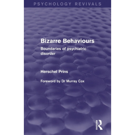 Bizarre Behaviours (Psychology Revivals): Boundaries of Psychiatric Disorder