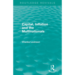 Capital, Inflation and the Multinationals (Routledge Revivals)