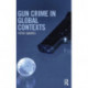 Gun Crime in Global Contexts
