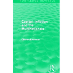 Capital, Inflation and the Multinationals (Routledge Revivals)