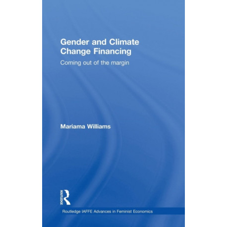 Gender and Climate Change Financing: Coming out of the margin