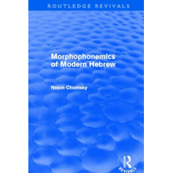 Morphophonemics of Modern Hebrew (Routledge Revivals)