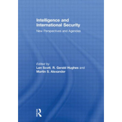 Intelligence and International Security: New Perspectives and Agendas