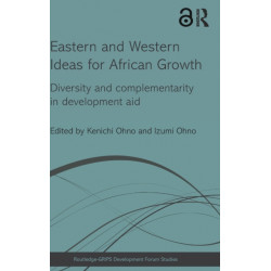 Eastern and Western Ideas for African Growth: Diversity and Complementarity in Development Aid