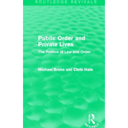 Public Order and Private Lives (Routledge Revivals): The Politics of Law and Order