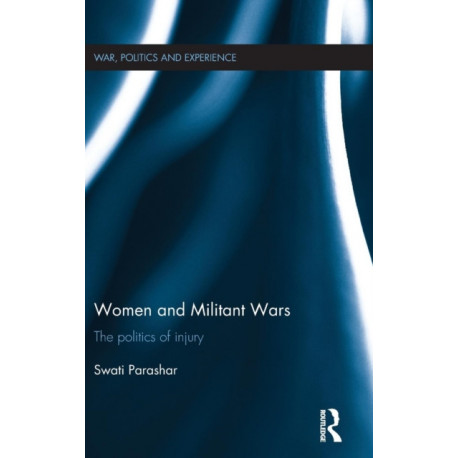 Women and Militant Wars: The politics of injury