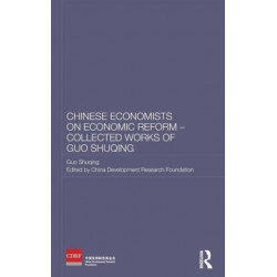 Chinese Economists on Economic Reform - Collected Works of Guo Shuqing