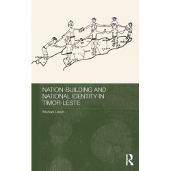 Nation-Building and National Identity in Timor-Leste