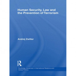 Human Security, Law and the Prevention of Terrorism