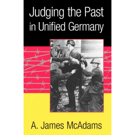 Judging the Past in Unified Germany