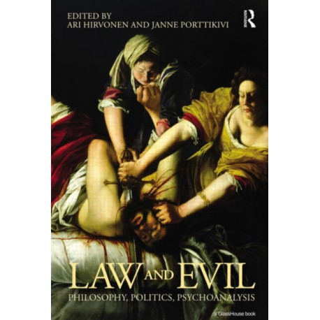 Law and Evil: Philosophy, Politics, Psychoanalysis