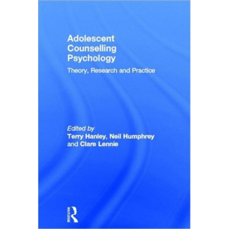 Adolescent Counselling Psychology: Theory, Research and Practice