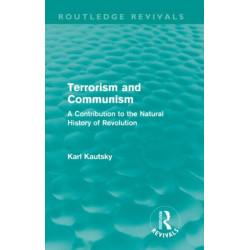 Terrorism and Communism: A Contribution to the Natural History of Revolution