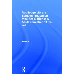 Routledge Library Editions: Education Mini-Set G Higher & Adult Education 11 vol set