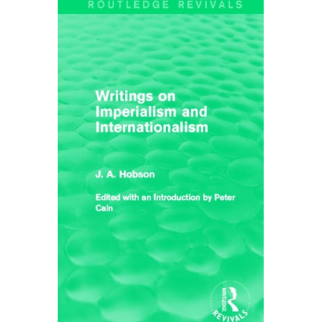 Writings on Imperialism and Internationalism (Routledge Revivals)