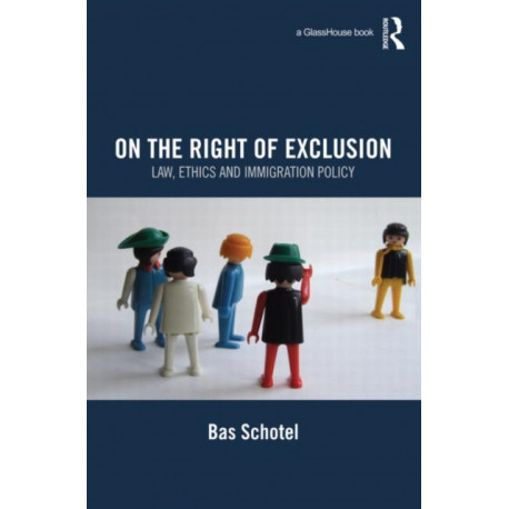 On the Right of Exclusion: Law, Ethics and Immigration Policy