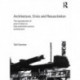 Architecture, Crisis and Resuscitation: The Reproduction of Post-Fordism in Late-Twentieth-Century Architecture