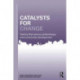Catalysts for Change: 21st Century Philanthropy and Community Development