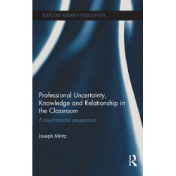 Professional Uncertainty, Knowledge and Relationship in the Classroom: A psychosocial perspective