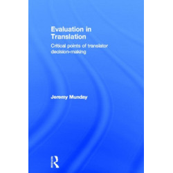 Evaluation in Translation: Critical points of translator decision-making