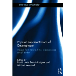 Popular Representations of Development: Insights from Novels, Films, Television and Social Media