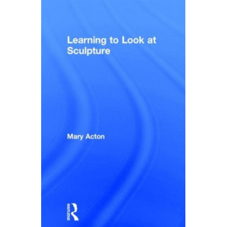 Learning to Look at Sculpture