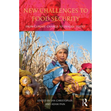 New Challenges to Food Security: From Climate Change to Fragile States