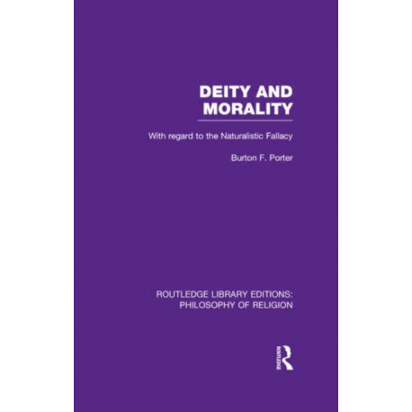 Deity and Morality: With Regard to the Naturalistic Fallacy