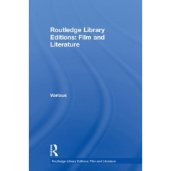 Routledge Library Editions: Film and Literature